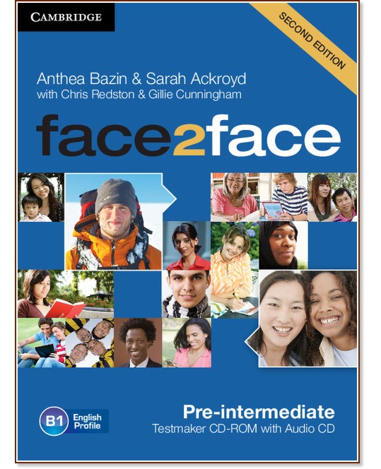 face2face - Pre-intermediate (B1): CD с тестове + aудио CD : Учебна система по английски език - Second Edition - Chris Redston, Gillie Cunningham, Anthea Bazin, Sarah Ackroyd - продукт