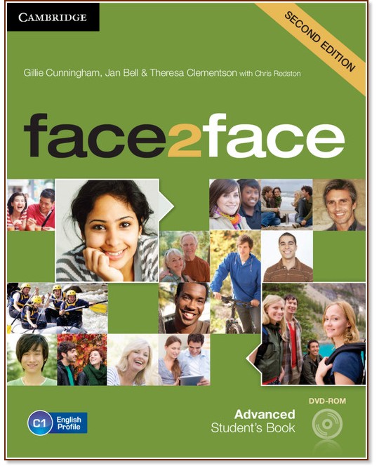 face2face - Advanced (C1): Учебник + DVD : Учебна система по английски език - Second Edition - Chris Redston, Gillie Cunningham, Jan Bell, Theresa Clementson - учебник