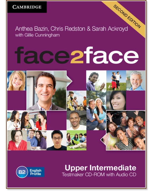 face2face - Upper Intermediate (B2): CD с тестове + aудио CD : Учебна система по английски език - Second Edition - Chris Redston, Gillie Cunningham, Anthea Bazin, Sarah Ackroyd - продукт