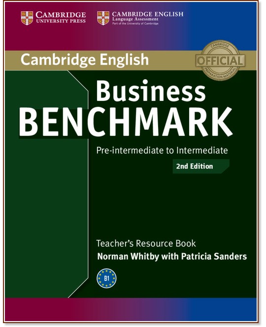 Business Benchmark:      - Second Edition :  Pre-intermediate to Intermediate:    - Norman Whitby, Patricia Sanders - 