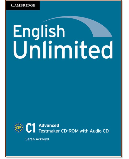 English Unlimited - ниво Advanced (C1): CD-ROM с генератор на тестове по английски език + CD - Sarah Ackroyd - продукт