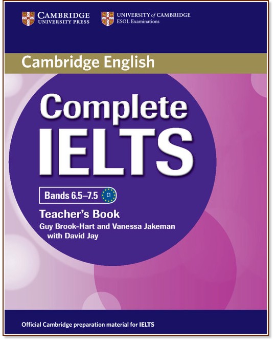 Complete IELTS:      : Bands 6.5 - 7.5 (C1):    - Guy Brook-Hart, Vanessa Jakeman, David Jay - 