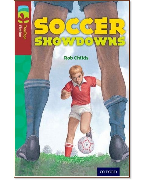 Oxford Reading Tree TreeTops Fiction -  15: Soccer Showdowns - Rob Childs - 