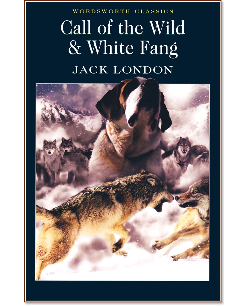 Call of the Wild and White Fang - Jack London - 