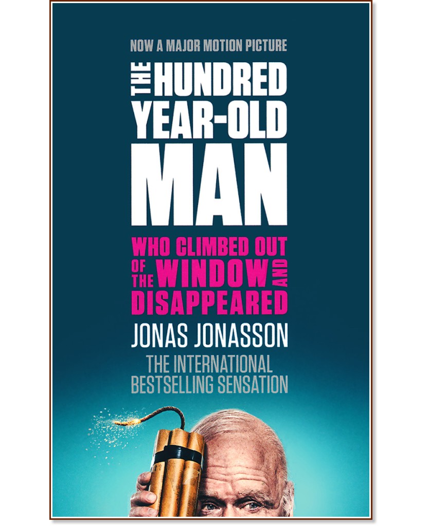 The hundred-Year-Old Man Who Climbed Out the Window and Disappeared - Jonas Jonasson - 