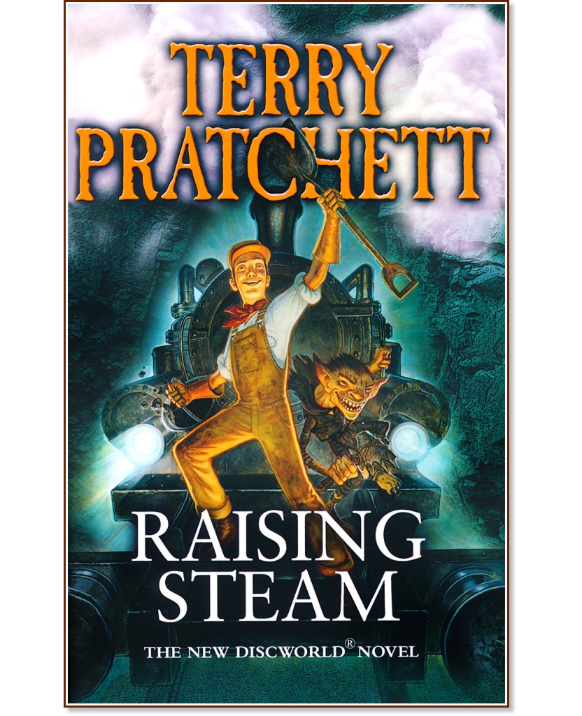 Moist Von Lipwig: Raising Steam : A Discworld Novel - Terry Pratchett - �����