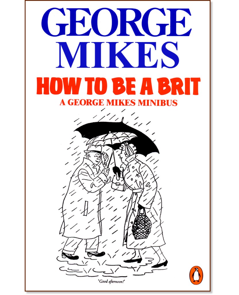 How to be a brit - George Mikes - 