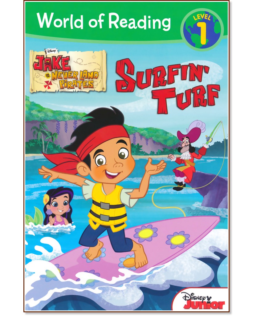 World of Reading: Jake and the Never Land Pirates - Surfin' Turf : Level 1 - Melinda LaRose - �����