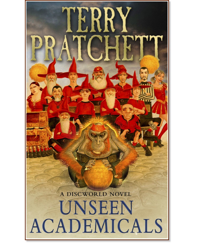 Wizards and Heroes: Unseen Academicals : A Discworld Novel - Terry Pratchett - 