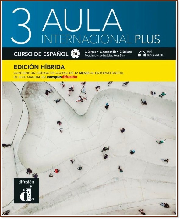 Aula Internacional Plus - ���� 3 (B1): ����� �� ������� : ������ ������� �� �������� ���� - Jaime Corpas, Agustin Garmendia, Carmen Soriano - ��������