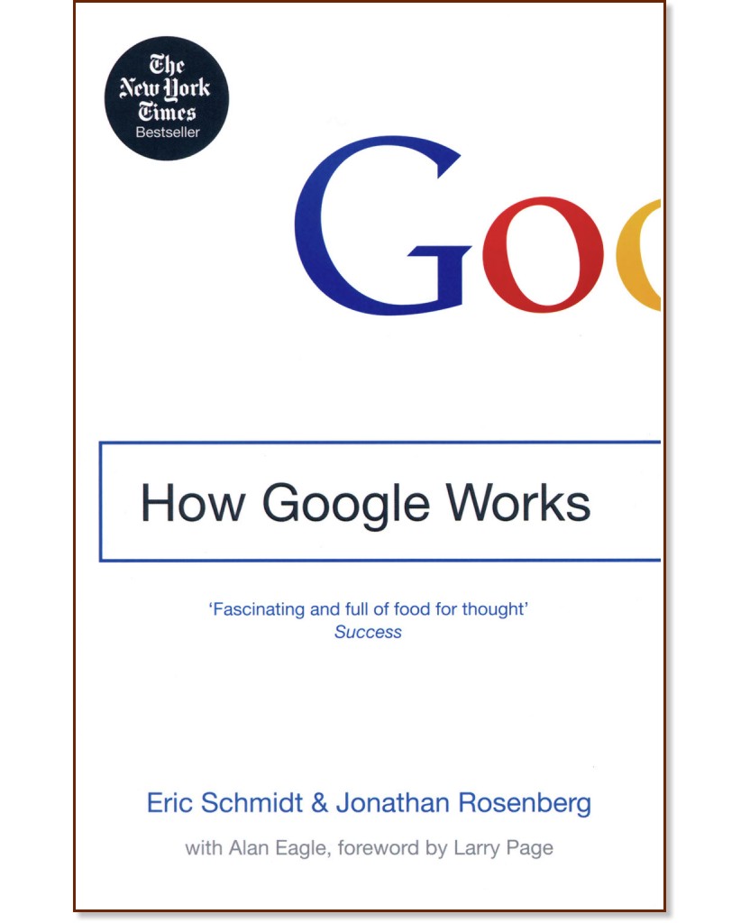 How Google Works - Eric Schmidt, Jonathan Rosenberg, Alan Eagle - 