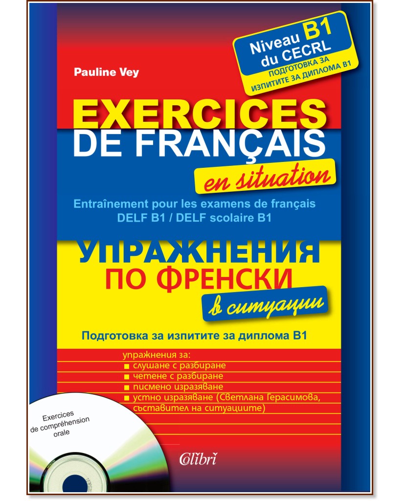      - B1 + CD : Exercices de francais en situation  - B1 + CD - Pauline Vey - 