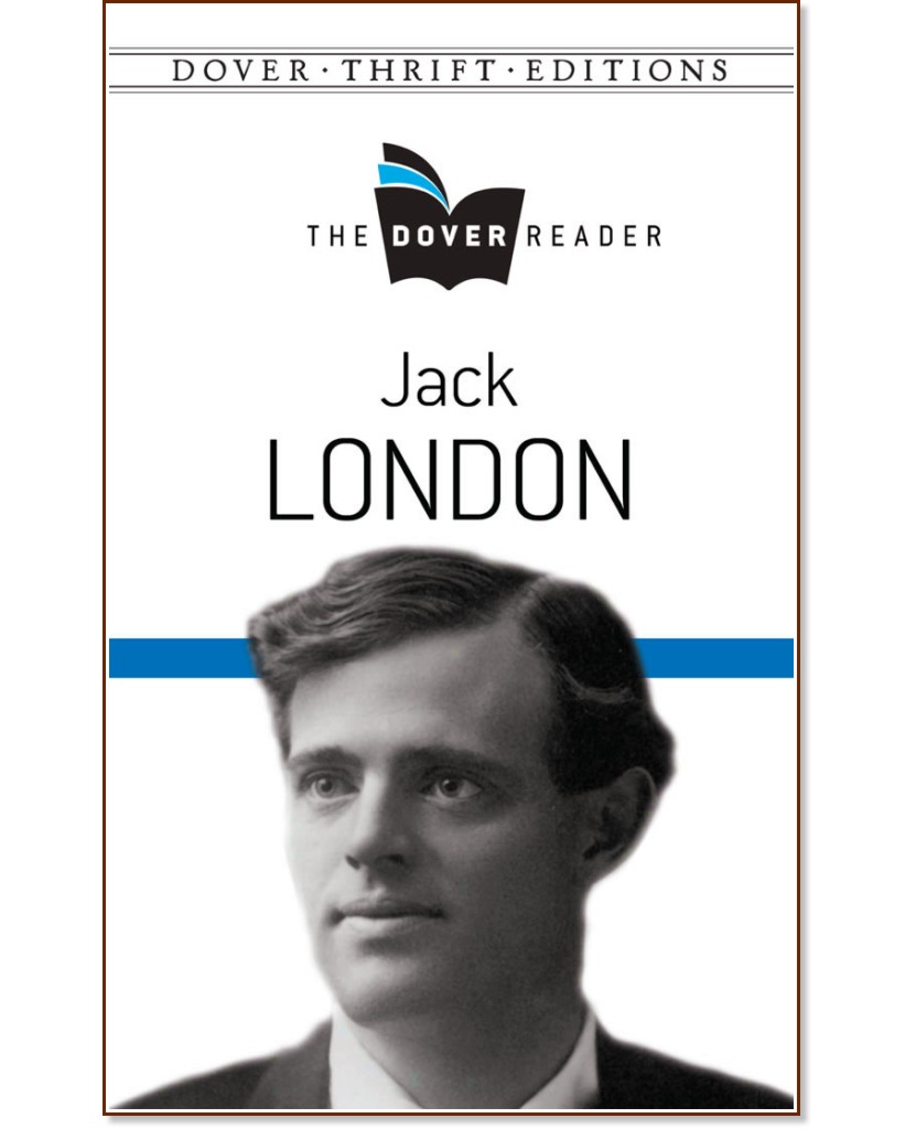 The Dover Reader: Jack London - Jack London - 