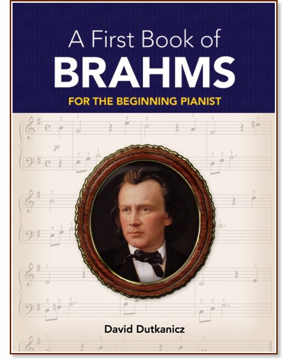 A First Book of Brahms for the Beginning Pianist - David Dutkanicz - 