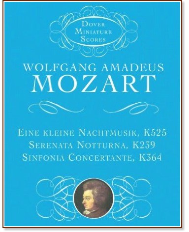 Eine Kleine Nachtmusik, Serenata Notturna and Sinfonia Concertante - Wolfgang Amadeus Mozart - 