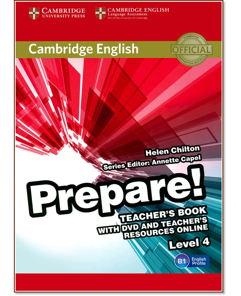 Prepare! - ниво 4 (B1): Книга за учителя по английски език + DVD : First Edition - Helen Chilton, Annette Capel - книга за учителя