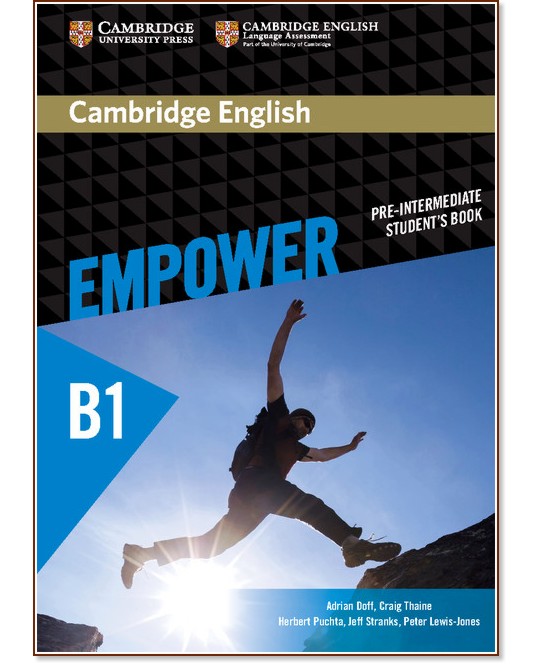 Empower - Pre-Intermediate (B1):     - Adrian Doff, Craig Thaine, Herbert Puchta, Jeff Stranks, Peter Lewis-Jones - 