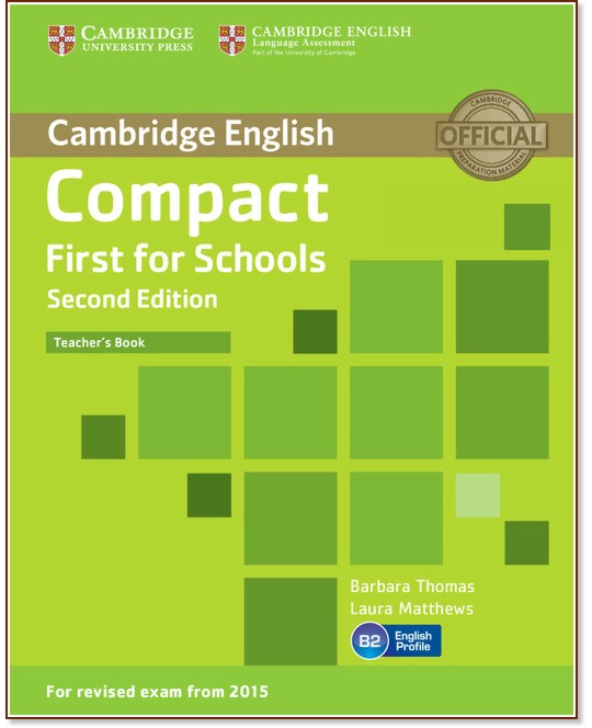 Compact First for Schools - Upper Intermediate (B2):    :      - Second Edition - Barbara Thomas, Laura Matthews - 