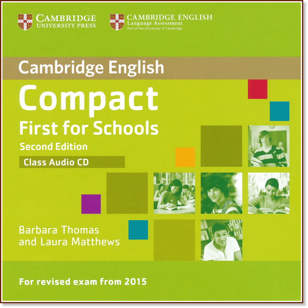 Compact First for Schools - Upper Intermediate (B2): Class Audio CD :      - Second Edition - Barbara Thomas, Laura Matthews - 