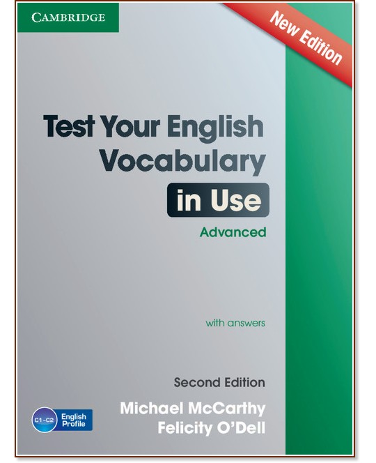 Test Your English Vocabulary in Use - Second Edition :  Advanced (C1 - C2):      - Michael McCarthy, Felicity O'Dell - 