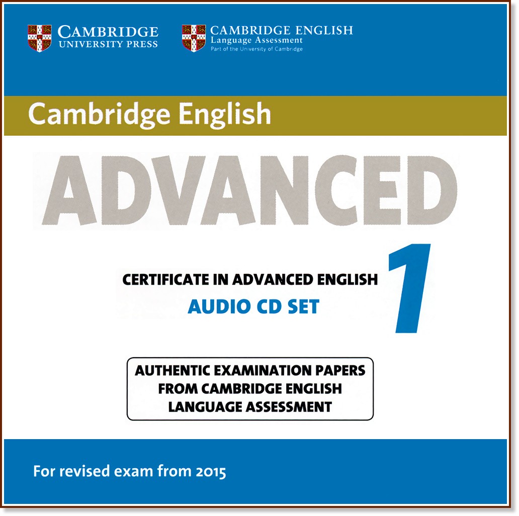 Cambridge English - Advanced (C1): 2 CD      CAE :      - First Edition - 