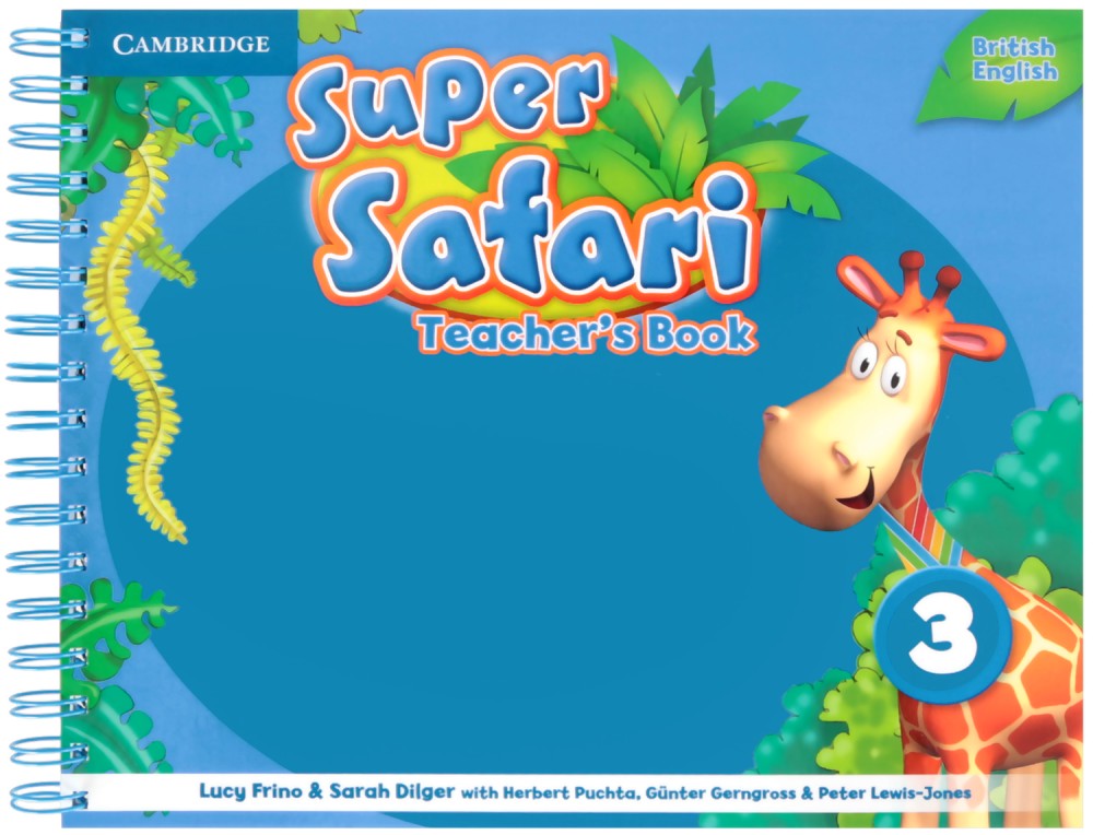 Super Safari - ниво 3: Ръководство за учителя по английски език - Lucy Frino, Sarah Dilger,  Herbert Puchta, Gunter Gerngross, Peter Lewis-Jones - книга за учителя
