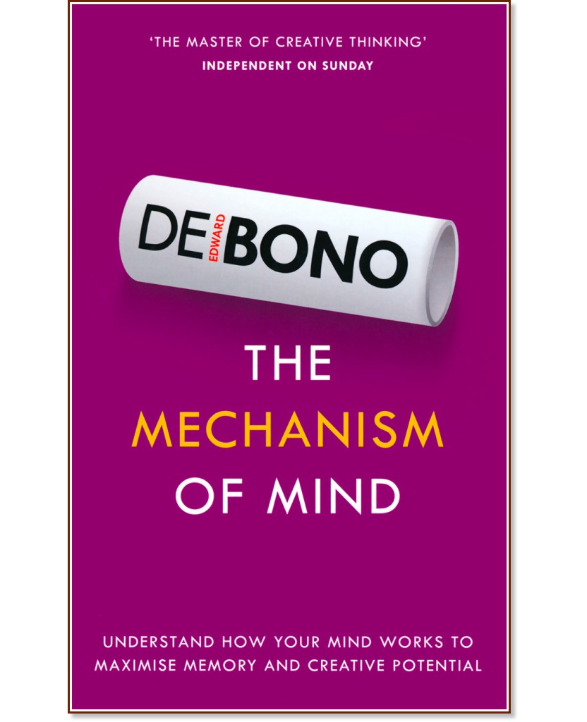 The Mechanism of Mind - Edward de Bono - 