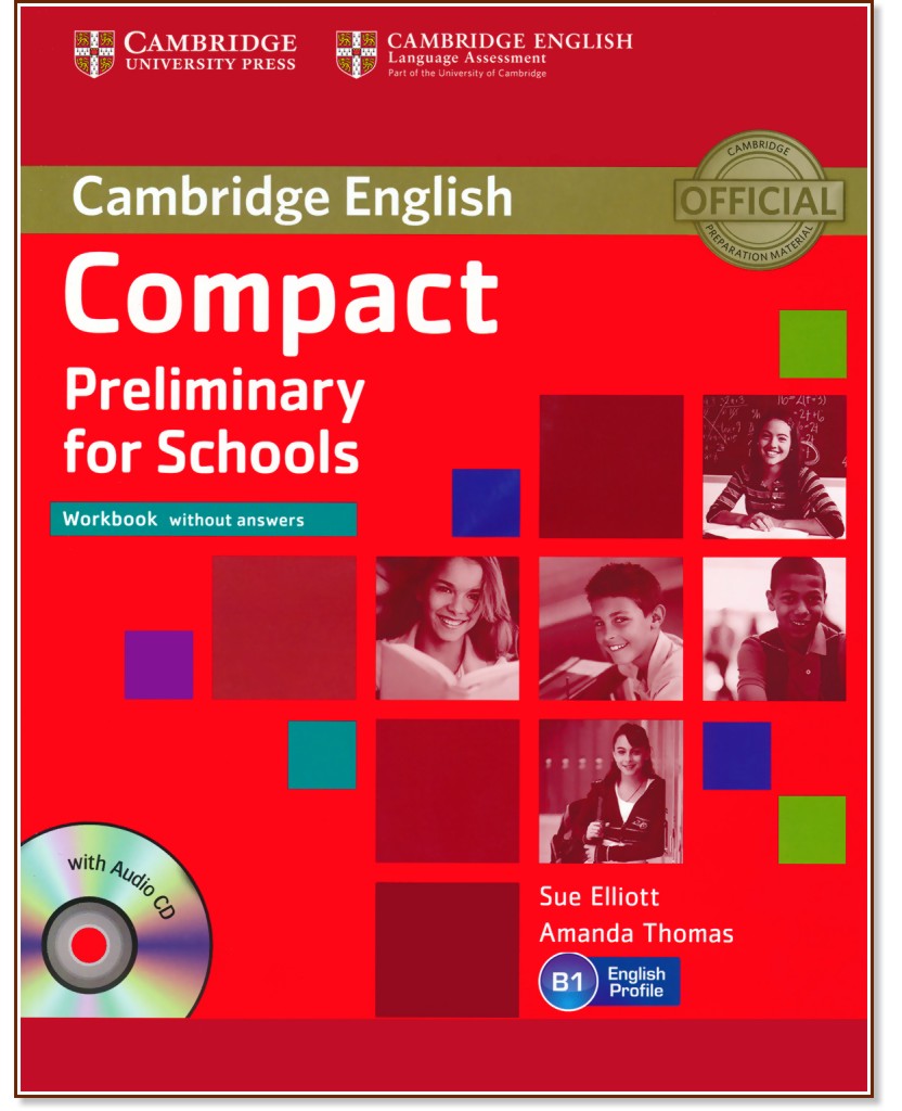 Compact Preliminary for Schools -  B1:     + CD :      - Sue Elliott, Amanda Thomas -  