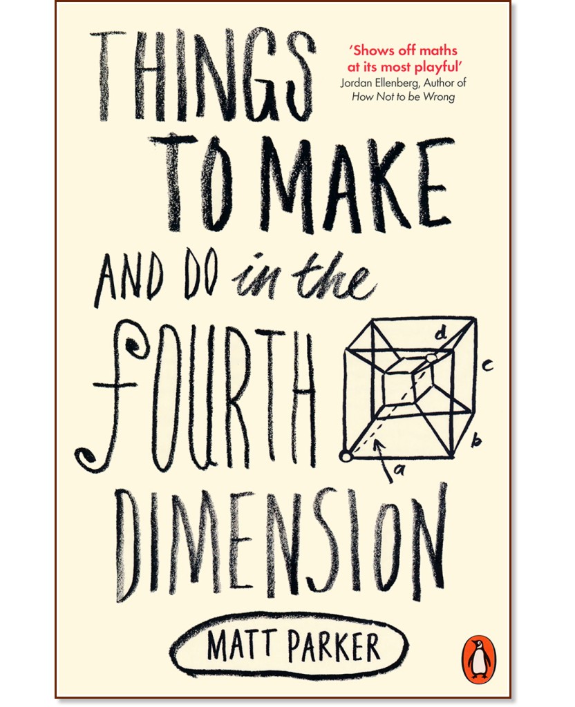Things to Make and Do in the Fourth Dimension - Matt Parker - 