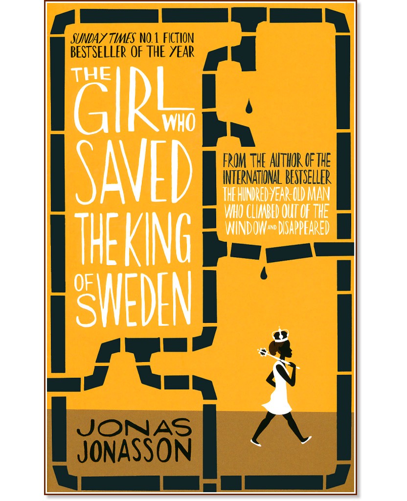 The Girl who Saved the King of Sweden - Jonas Jonasson - 