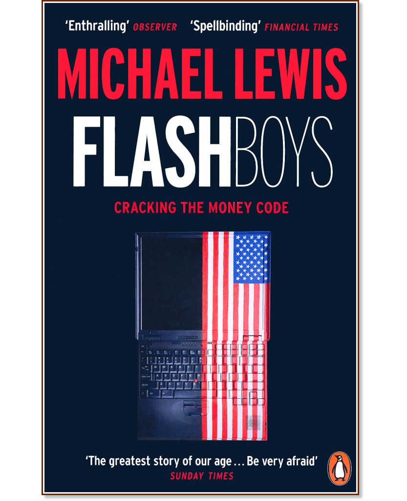 Flash Boys: Cracking the Money Code - Michael Lewis - 
