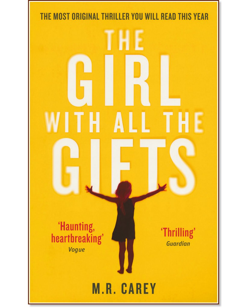 The Girl with All the Gifts - M. R. Carey - 