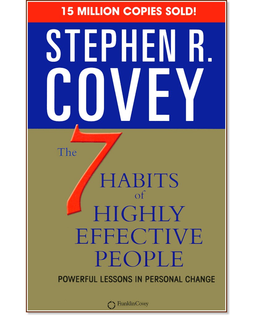 The 7 Habits of Highly Effective People - Stephen R. Covey - 