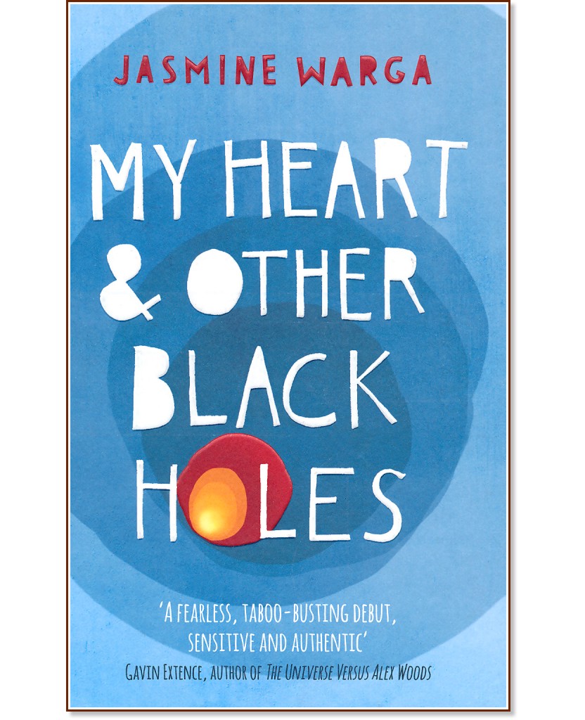 My Heart & Other Black Holes - Jasmine Warga - 