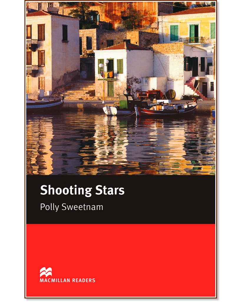 Macmillan Readers - Starter: Shooting Stars - Polly Sweetnam - 