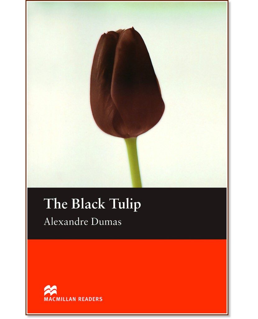 Macmillan Readers - Beginner: The Black Tulip - Alexandre Dumas - 