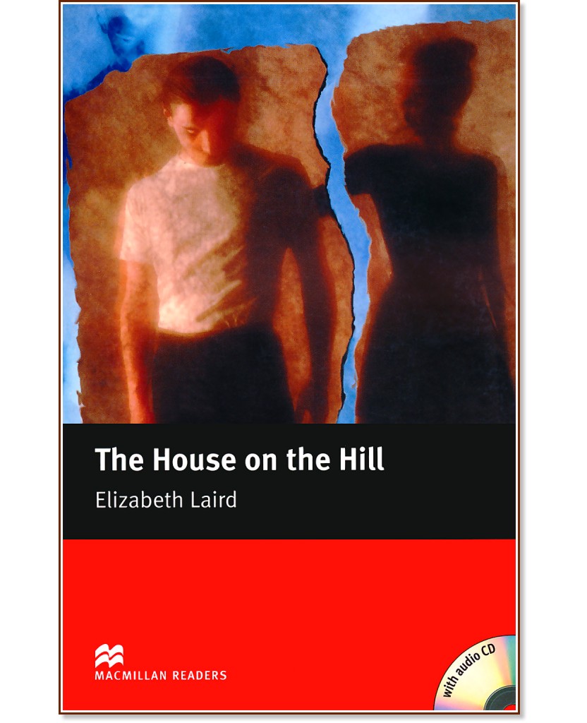 Macmillan Readers - Beginner: The House on the Hill + CD - Elizabeth Laird - книга