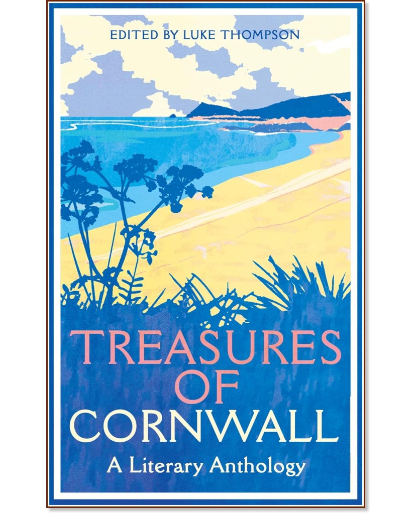 Treasures of Cornwall: A Literary Anthology Treasures of Cornwall: A Literary Anthology - книга
