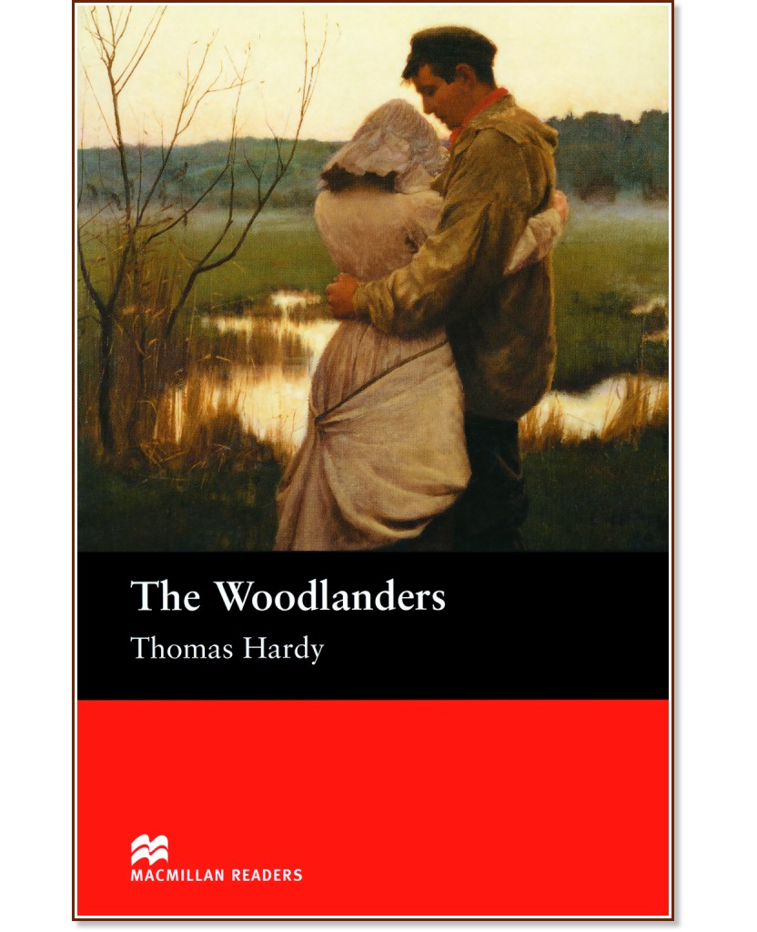 Macmillan Readers - Intermediate: The Woodlanders - Thomas Hardy - 