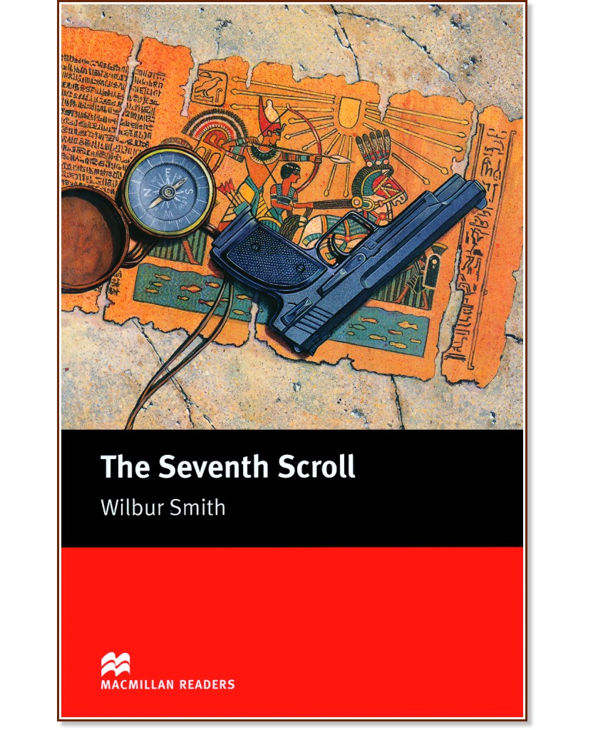 Macmillan Readers - Intermediate: The Seventh Scroll - Wilbur Smith - 