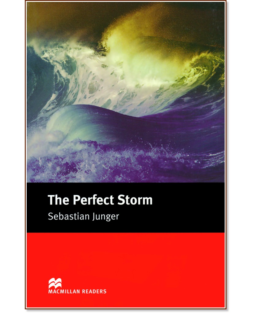 Macmillan Readers - Intermediate: The Perfect Storm - Sebastian Junger - 