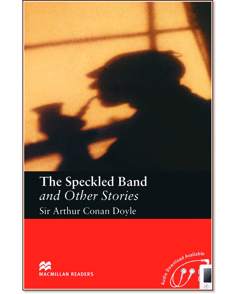 Macmillan Readers - Intermediate: The Speckled Band and Other Stories - Sir Arthur Conan Doyle - 