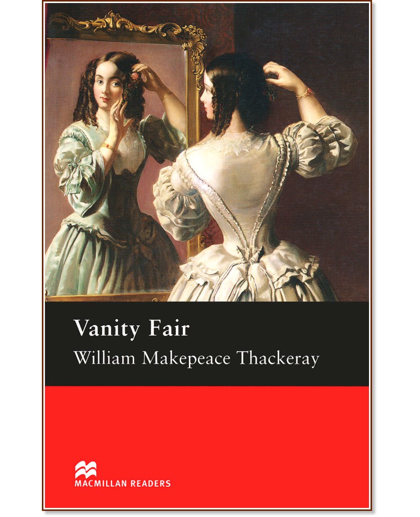 Macmillan Readers - Upper Intermediate: Vanity Fair - William Makepeace Thackeray - 