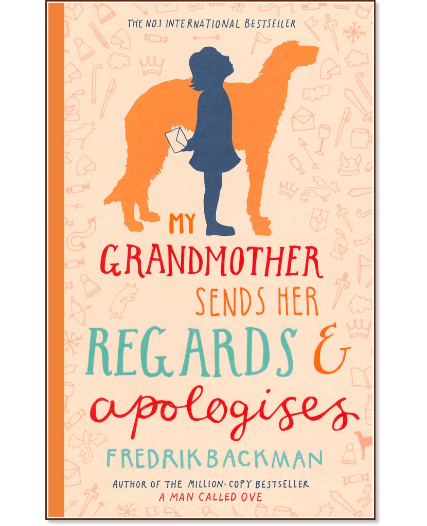 My Grandmother Sends her Regards & Apologises - Fredrik Backman - 