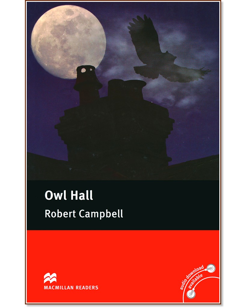 Macmillan Readers - Pre-intermediate: Owl Hall - Robert Campbell - 