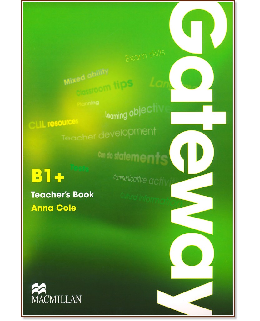 Gateway - Intermediate (B1+): Книга за учителя с отговори + CD с тестове : Учебена система по английски език - Anna Cole - книга