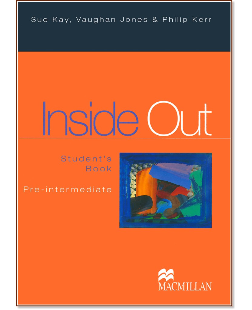 Inside Out - Pre-intermediate:  :      - Sue Kay, Vaughan Jones, Philip Kerr - 