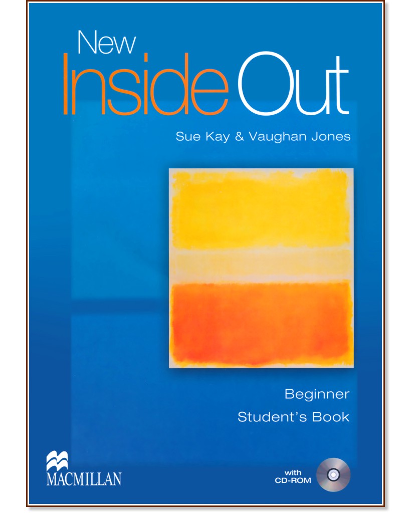New Inside Out - Beginner: Учебник + CD-ROM : Учебна система по английски език - Sue Kay, Vaughan Jones - учебник