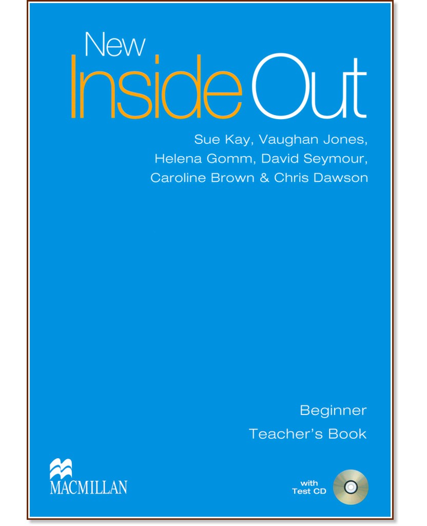 New Inside Out - Beginner:    + Test CD :      - Sue Kay, Vaughan Jones, Helena Gomm, David Seymour, Caroline Brown, Chris Dawson - 