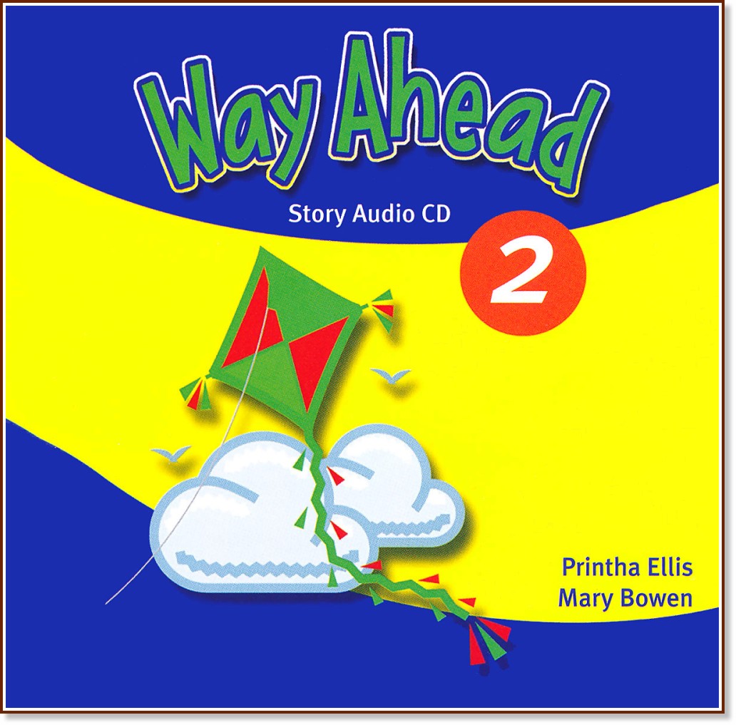 Way Ahead - Ниво 2: CD с аудиоверсии на историите от учебника : Учебна система по английски език - Printha Ellis, Mary Bowen - продукт